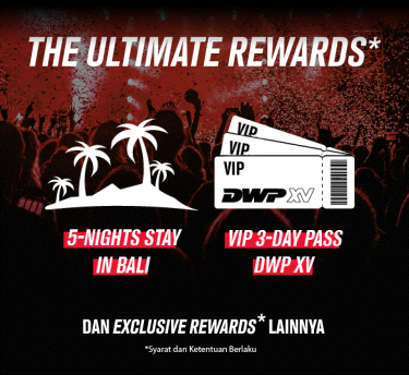 THE ULTIMATE REWARDS* [5-NIGHTS STAY IN BALI | VVIP 3-DAY PASS DWP XV] DAN EXCLUSIVE REWARDS* LAINNYA