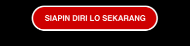 [ SIAPIN DIRI LO SEKARANG >> ]