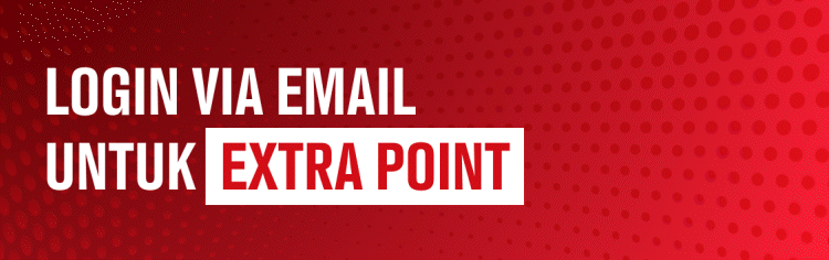 [ LOGIN VIA EMAIL UNTUK EXTRA POINT >> ]