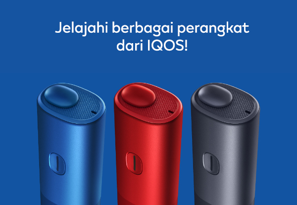 Jelajahi berbagai perangkat dari IQOS!